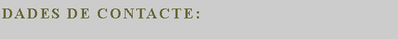 Zone de Texte: Dades de contacte: